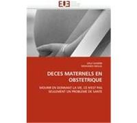 DECES MATERNELS EN OBSTETRIQUE GHARIBI, LEILA, MIGUIL, MOHAMED (Auteur)