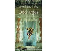 Virginie Lou-Nony – Décharges – Roman – Broché