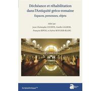 Déchéance et réhabilitation dans l'Antiquité gréco-romaine Espaces, personnes, objets - Jean-Christophe Courtil - Ausonius Eds - broché - Essai