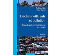 Déchets, effluents et pollution - 3e éd. - Impact sur l'environnement et la santé: Impact sur l'environnement et la santé