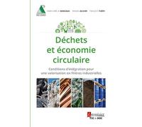Déchets et économie circulaire Conditions d'intégration pour une valorisation en filières industrielles - François Théry - Technique Et Documentation - broché - Scolaire / Universitaire