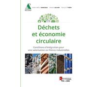 Déchets et économie circulaire Conditions d'intégration pour une valorisation en filières industrielles - François Théry - Technique Et Documentation - broché - Scolaire / Universitaire