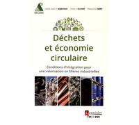 Déchets et économie circulaire: Conditions d'intégration pour une valorisation en filières industrielles