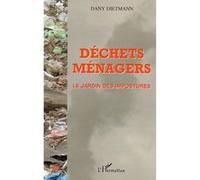 Déchets ménagers: Le jardin des impostures – L'Harmattan
