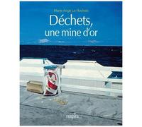 Déchets, Une Mine D'or