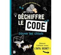 Déchiffre le code - Sauve les chiots