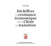 Déchiffrer la croissance économique de la Chine en transition - Fang Cai - Presses Universitaires Bordeaux - broché - Etude