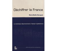 Déchiffrer la France : La statistique départementale à l'époque napoléonienne