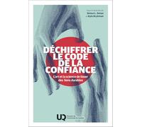 Déchiffrer le code de la confiance: L'art et la science de tisser des liens durables