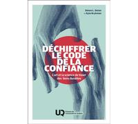 Déchiffrer le code de la confiance L'art et la science de tisser des liens durables - Kyle Brykman - Presses Universite Du Quebec - broché - Guide