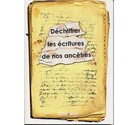 Déchiffrer les écritures de nos ancêtres