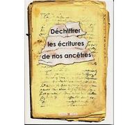 Déchiffrer les écritures de nos ancêtres - Marie-Odile Mergnac - Archives Et Culture - broché - Guide