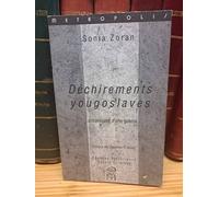 Déchirements Yougoslaves - Chroniques D'une Guerre