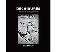 Déchirures Poésie et photographies - Gérard Pélisson - Etoile Royale - relié - Beau livre