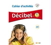 Décibel 1 niv.A1 - Cahier + CD mp3