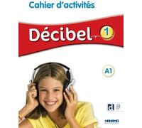 Décibel 1 - Niveau A1 - Carnet de notes + didierfle.app
