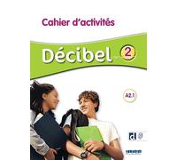 Décibel 2 - Niv. A2.1 - Cahier + didierfle.app