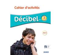 Michèle Butzbach et al. – Décibel 3 – Niv. A2.2 – Cahier + didierfle.app – Broché