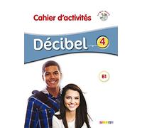Décibel 4 - Niv. B1 - Cahier + CD mp3