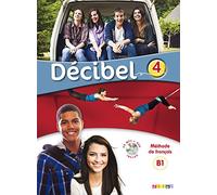 Décibel 4 - Niv. B1 - Livre + CD mp3 + DVD