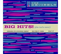 Decibels - Big Hits! (Plus 12 More)