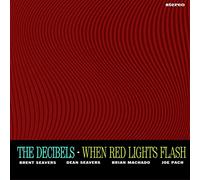 Decibels,the - When Red Ligts Flash