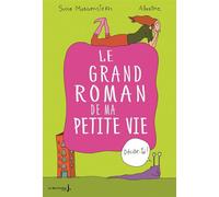 Décide-toi !: Le Grand roman de ma petite vie