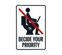 Decide Your Priority with Graphic Warning Sign - Plaque métallique de sécurité pour les toilettes - Pour entreprise, maison, extérieur, intérieur, route, cour, garage, rue, mur de sécurité, décoration