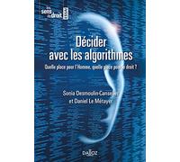 Décider avec les algorithmes - Quelle place pour l'Homme, quelle place pour le droit?