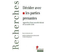 Décider avec les parties prenantes: Approches d'une nouvelle théorie de la société civile