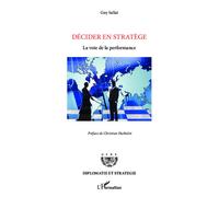 Décider en stratège La voie de la performance - Guy Sallat - L'harmattan - broché - Etude