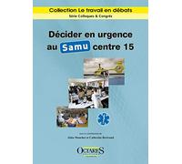 Décider en urgence au Samu centre 15
