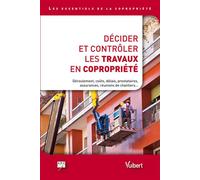 Décider et contrôler les travaux en copropriété 2011 - Arc - Vuibert - broché - Guide