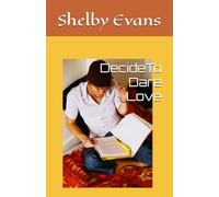 DecideTo Dare Love