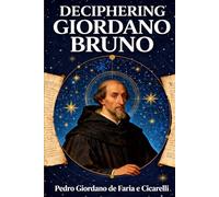 DECIPHERING GIORDANO BRUNO