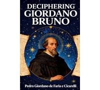 DECIPHERING GIORDANO BRUNO