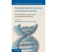 Deciphering the Genome of Constitutionalism: The Foundations and Future of Constitutional Identity