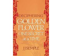 Deciphering the Golden Flower One Secret at a Time