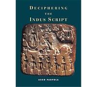 Deciphering the Indus Script Asko Parpola (Auteur)