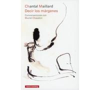 Decir los márgenes: Conversaciones con Muriel Chazalon