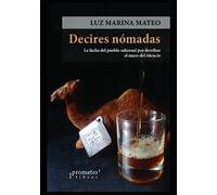 Decires Nómadas: La Lucha Del Pueblo Saharaui Por Derribar El Muro Del Silencio