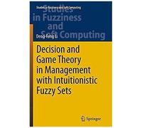 Decision And Game Theory In Management With Intuitionistic Fuzzy Sets