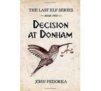 Decision At Donham (The Last Elf Series)