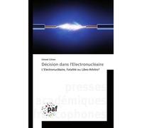 Décision dans l'Electronu ire L'Electronu ire, Fatalité ou Libre-Arbitre? - Gérard Cohen - P.academiques Francophones - broché - Essai