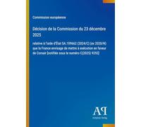 Décision de la Commission du 23 décembre 2025: relative à l'aide d'État SA.109662 (2024/C) (ex 2020/N) que la France envisage de mettre à exécution en ... [notifiée sous le numéro C(2025) 9292]