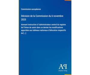 Décision de la Commission du 6 novembre 2025: donnant instruction à l'administrateur central du registre de l'Union de saisir dans ce dernier les ... nationaux d'allocation respectifs de [...]