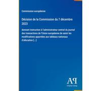 Décision de la Commission du 7 décembre 2023: donnant instruction à l'administrateur central du journal des transactions de l'Union européenne de ... aux tableaux nationaux d'allocation [...]