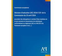 Décision d'exécution (UE) 2024/1251 de la Commission du 25 avril 2024: accordant des dérogations à certains États membres en ce qui concerne la ... no 549/2013 du Parlement européen et du [...]