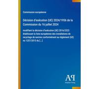 Décision d'exécution (UE) 2024/1956 de la Commission du 16 juillet 2024: modifiant la décision d'exécution (UE) 2016/2323 établissant la liste ... au règlement (UE) no 1257/2013 du [...]