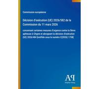 Décision d'exécution (UE) 2026/582 de la Commission du 11 mars 2026: concernant certaines mesures d'urgence contre la fièvre aphteuse à Chypre et ... [notifiée sous le numéro C(2026) 1758]